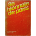 8e BIENNALE DE PARIS. Manifestation internationale des jeunes artistes. 14 septembre - 21 octobre 1973
