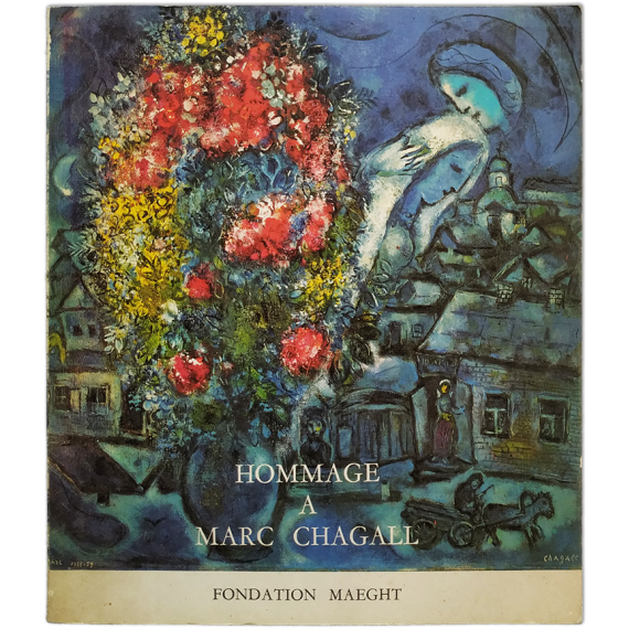 Hommage a Marc Chagall. Ceuvres de 1947-1967