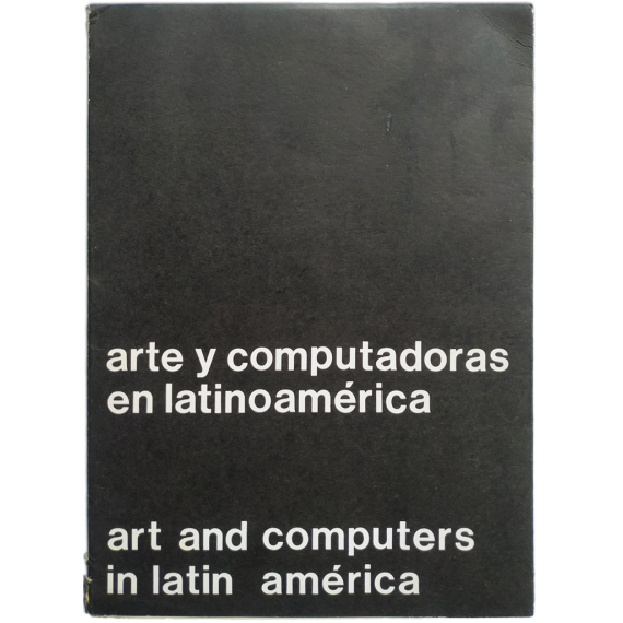 Arte y computadoras en Latinoamérica - CAyC. Universidad de Minnesota, Minneapolis, julio 1973