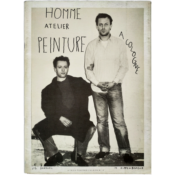 4 Taxis Perpendiculaire. Nº 2. Juillet 1983: Homme Atelier Peinture à Cologne (J. G. Dokoupil-M. Kippenberger) / Lascaux