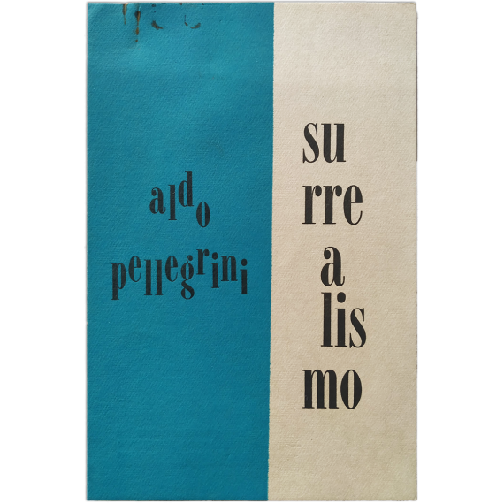 Aldo Pellegrini - Surrealismo. Ciclo de Conferencias, Rosario (Argentina)