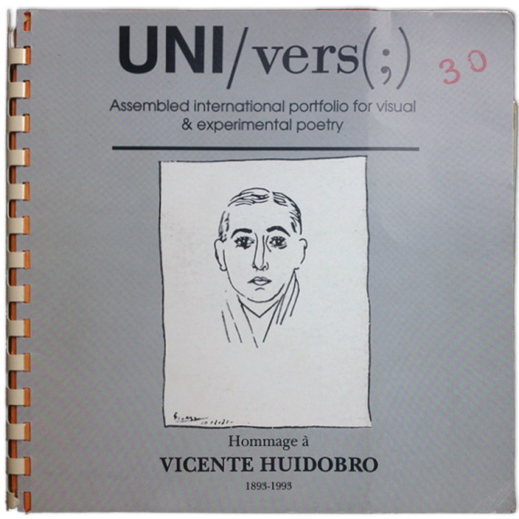 UNI/vers. Assembled international portfolio for visual & experimental poetry. Nº 30: Hommage á Vicente Huidobro 1893-1993