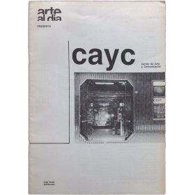 Arte al Día presenta: CAyC, Centro de Arte y Comunicación. Los quince años de su vida a través de la visión de Jorge López Anaya