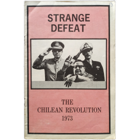 Strange defeat. The chilean revolution 1973