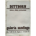 DITTBORN. Pintura, dibujo, graficaciones. Galería Sandiego, Bogotá, 6-26 abril 1978