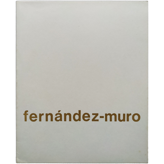Fernández-Muro. Galería Juana Mordó, Madrid, del 23 de mayo al 15 de junio de 1967