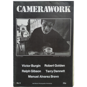 Camerawork. No. 3, July 1976: Victor Burgin, Robert Golden, Ralph Gibson, Terry Dennett, Manuel Álvarez Bravo