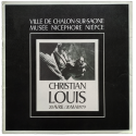 Christian Louis. Musée Nicéphore Niépce, Ville de Chalon-Sur-Saone, 20 avril-20 mai 1979