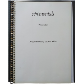 Cérémonials. Fetes - Rituels 1969-73 de Antoni Miralda, Joan Rabascall, Dorothée Selz, Jaume Xifra