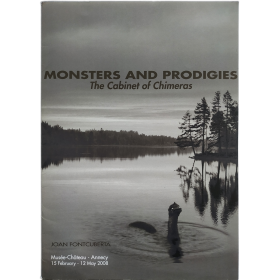 Joan Fontcuberta - Monsters and Prodigies. The Cabinet of Chimeras. Musée-Château, Annecy, 15 February - 12 May 2008