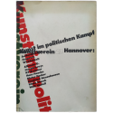 Kunst im politischen Kampf. Aufforderung, Anspruch, Wirklichkeit. Kunstverein Hannover, 3. März bis 13. Mai 1973