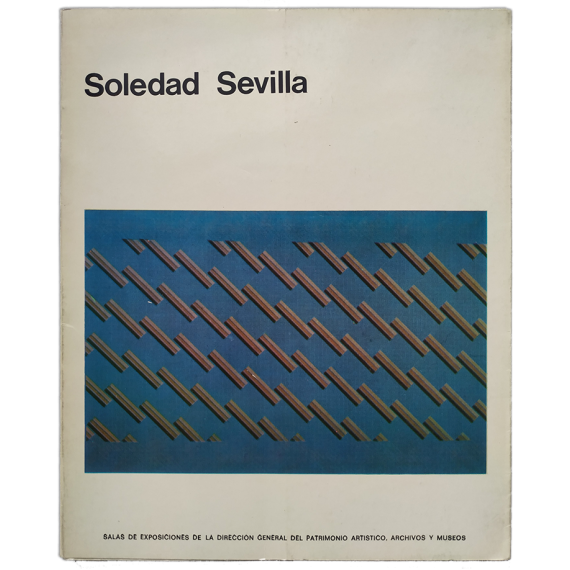 Soledad Sevilla. Salas de Exposiciones Palacio de Bibliotecas y Museos. Madrid, octubre 1978