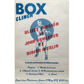 Box Clinch. Ulises Carrión vs John Armleder vs Didier Merlin. A sound performance by Ulises Carrión