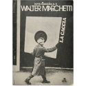 Walter Marchetti - La Caccia (da “Arpocrate Seduto sul Loto")