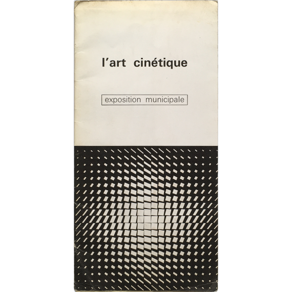 L'art cinétique. Exposition municipale. Palais des Sports, Nanterre, du 13 février au 8 mars [1970]