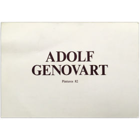 Adolf Genovart - Pintures 82. Galería Ciento, Barcelona, del 5 al 29 maig 1982