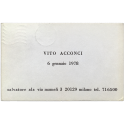 Vito Acconci. Giovanni Anselmo. Galleria Salvatore Ala, Milano, 6 gennaio 1978